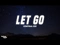 Central Cee - Let Go (lyrics) | Only Know You've Been High When You're Feeling Low
