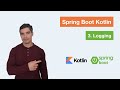 Spring Boot Kotlin Part 3: Logging in Logback and Log4j2