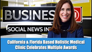 Florida Based Holistic Medical Clinic Celebrates Multiple Awards