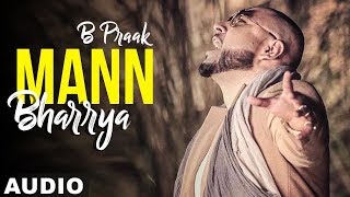 Mann Bharrya (Full Audio) | B Praak | Jaani | Himanshi Khurana | Arvindr Khaira | New Songs 2019