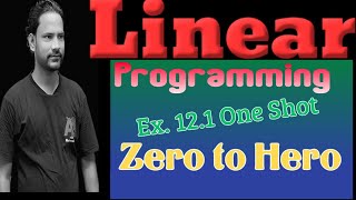 Linear Programming | One shot | Zero to Hero| Ex: 12.2 |12th Exam|Bihar board 12th exam 2025