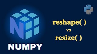 This ONE mistake breaks your NumPy array! reshape vs resize