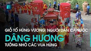 Giỗ Tổ Hùng Vương: Người dân cả nước thành kính dâng hương tưởng nhớ các Vua Hùng | VTC1