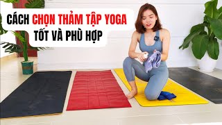 Hướng dẫn cách chọn thảm tập yoga tốt và phù hợp | Hoàng Uyên Yoga