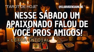 NESSE SÁBADO UM APAIXONADO FALOU DE VOCÊ PROS AMIGOS E VOCÊ VAI FICAR CHOCADA + LETRA INICIAL! 🌟