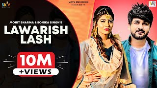 Lawarish Lash (Official Video) Mohit Sharma || Sonika Singh || New Haryanvi Songs Haryanavi 2020