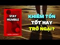 Khiêm Tốn: Tốt Hay Trở Ngại? | Rise & Thrive | Tóm Tắt Sách