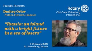 3 February 2021 Saint Petersburg International Rotary Club Meeting with guest speaker Dmitry Orlov