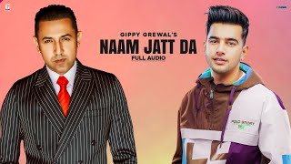 Naam Jatt Da : Gippy Grewal, Jass Manak (Full Song) Jay K | Punjabi Songs 2020 | Geet MP3