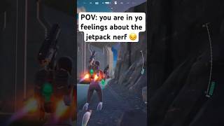 The jetpack nerf 😔 #shorts #fortnite