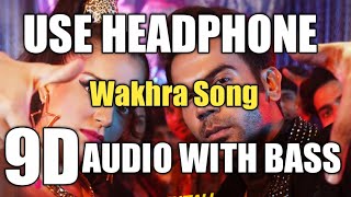 The Wakhra Song (9D AUDIO WITH BASS)