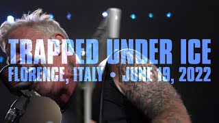 Metallica: Trapped Under Ice (Florence, Italy - June 19, 2022)