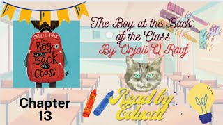Chapter 13 The boy at the back of the class by Onjali Q Rauf