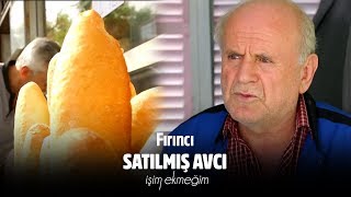 İşim Ekmeğim 21. Bölüm (Fırıncı-Satılmış Avcı)