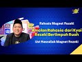 Inilah Amalan Rahasia dari Kyai - Rezeki Berlimpah | Ust Nasrullah Magnet Rezeki