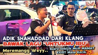 🔥Meremang Wey Bila Layan Adik Ni Menyanyi Lagu UNTUKMU IBU