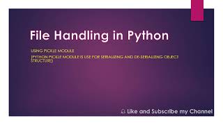 Python File Handling using PICKLE Module