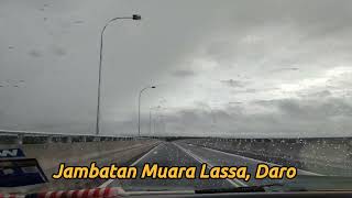 Jambatan Muara Lassa, Daro 19012025