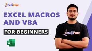 Excel Macros And VBA For Beginners | Macros And VBA Training | Excel Tutorial | Intellipaat