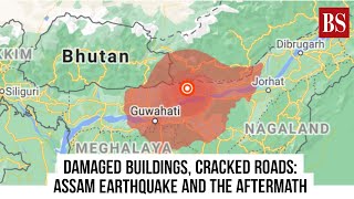 Damaged buildings, cracked roads: Assam earthquake and the aftermath
