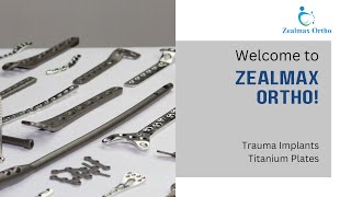 Range of Trauma Implants by Zealmax Ortho | #zealmaxortho #traumaimplants