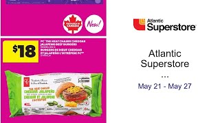 Atlantic Superstore weekly flyer / circulaire May 21 - May 27