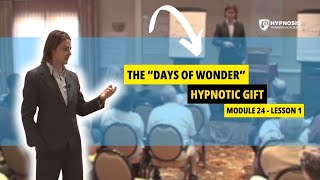 The “Days of Wonder” Hypnotic Gift | Module 24 - Lesson 1