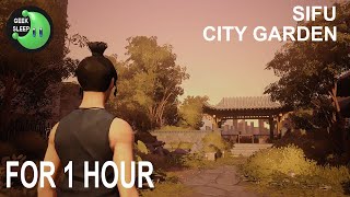 Sifu - City Garden FOR 1 HOUR