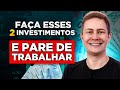 Quanto você precisa investir para VIVER DE RENDA e PARAR DE TRABALHAR?