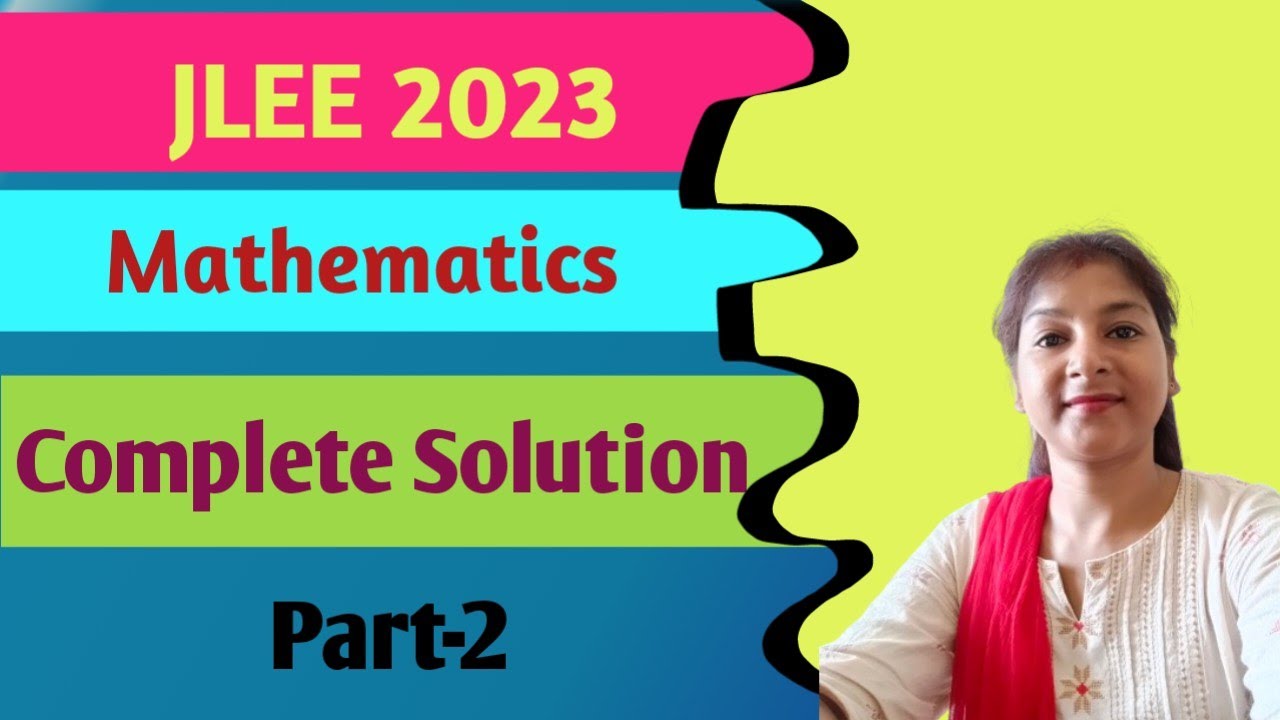 Solution Of Jlee 2023 Mathematics Youtube