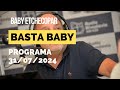 Baby Etchecopar Basta Baby Programa 31/07/2024