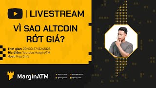 LIVESTREAM: Vì Sao Altcoin Rớt Giá?