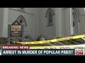 Arrest in killing of beloved priest