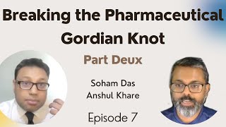 Breaking the Pharmaceutical Gordian Knot - Part 2 | Episode 7 | Policy Jam