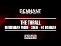 REMNANT: FROM THE ASHES - The Thrall Boss Fight (Nightmare, No Damage)