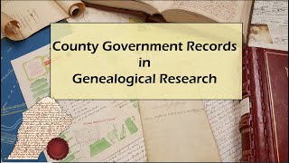 County Government Records in Genealogical Research