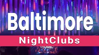 Top 3 Best Night Clubs to Visit in Baltimore, Maryland | USA - English