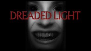 Dreaded Light 📽️ HORROR MOVIE TRAILER