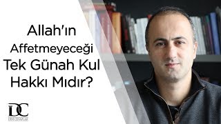 Allah'ın affetmeyeceği tek günah kul hakkı mıdır? | Doç. Dr. Emre Dorman