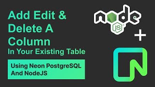 Neon Postgres: Add, Edit & Delete Columns with Node.js – Quick Guide