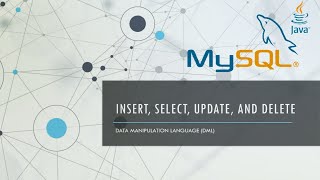 Insert, Select, Update, and Delete (Data Manipulation Language)