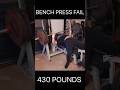 430 Bench Press FAIL 🤬 #benchpress