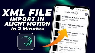 How To Import Xml File In AlightMotion | Xml File Alight Motion MeKaise Add Kare | Xml File Import