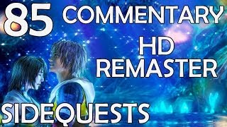 Final Fantasy X HD Remaster - 100% Commentary Walkthrough - Part 85 - Omega Ruins