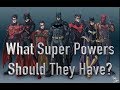 What Super Powers Should The Batfamily Have?