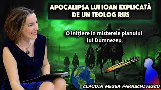 Apocalipsa lui Ioan explicata de un teolog rus ＊ O initiere in misterele planului lui Dumnezeu