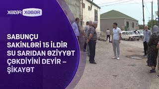 Sabunçu sakinləri 15 ildir su sarıdan əziyyət çəkdiyini deyir – ŞİKAYƏT