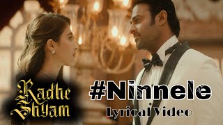 Ninnele lyrical | Radhe Shyam | Prabhas,Pooja Hegde | Justin Prabhakaran | Krishna #Ninnele #Prabhas