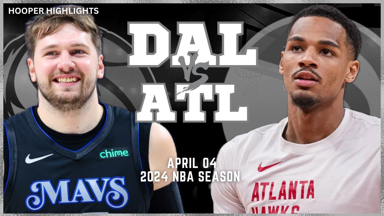 Dallas Mavericks Vs Atlanta Hawks Full Game Highlights | Apr 4 | 2024 ...