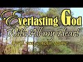 EVERLASTING GOD I will praise Your Name With All My Heart Country Gospel Music by Lifebreakthrough